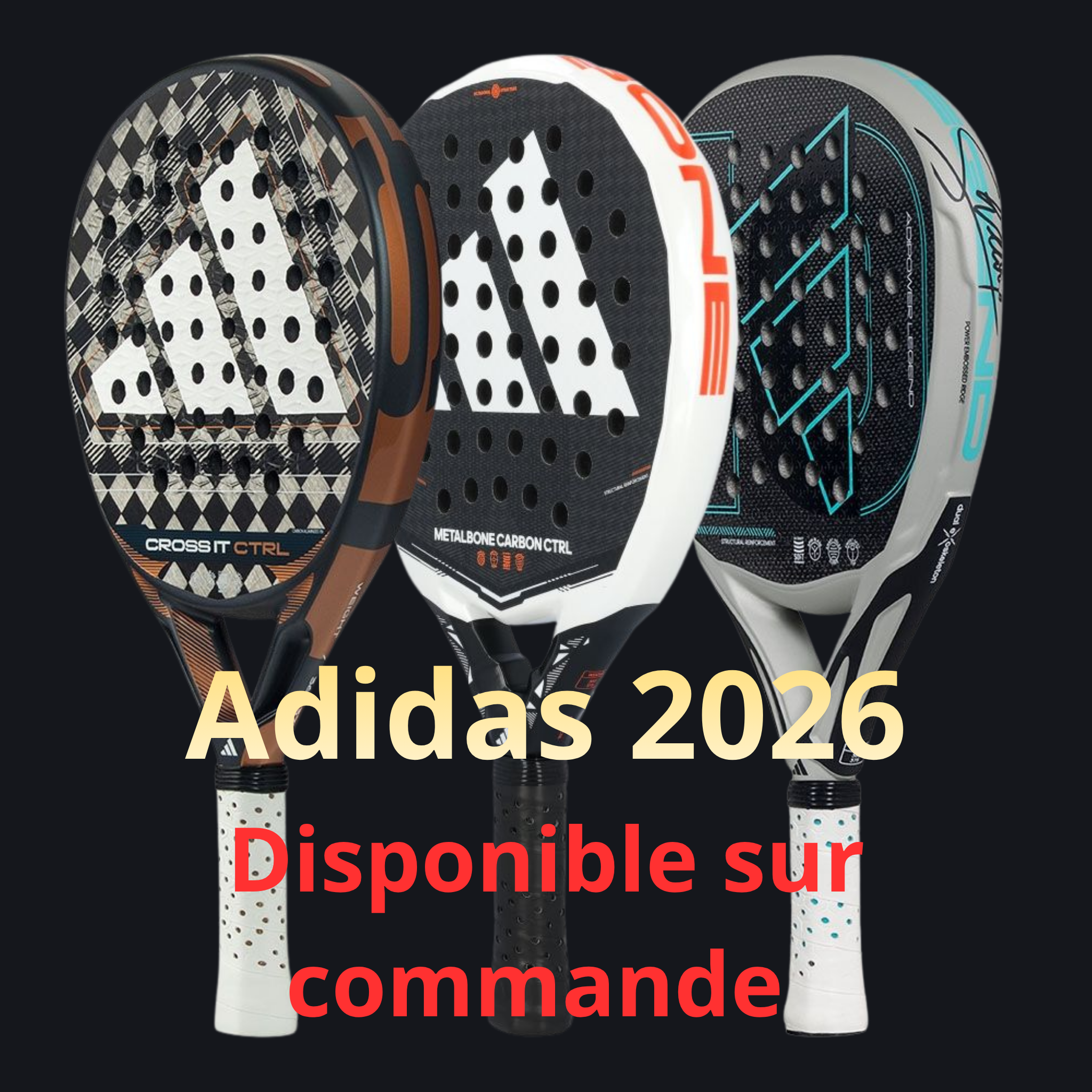 Gamme de raquette Adidas 2026